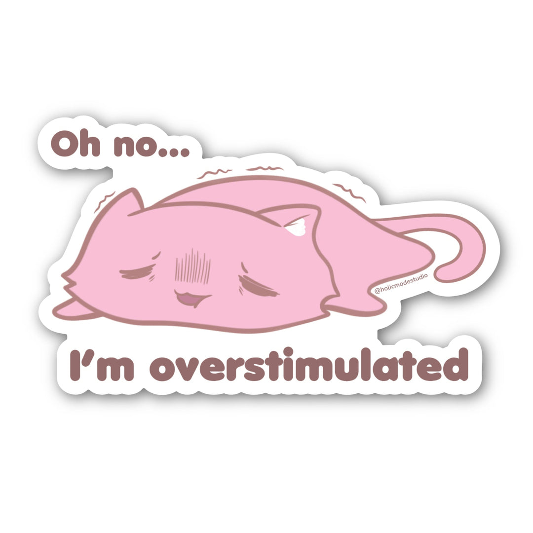 I'm Overstimulated Vinyl Sticker