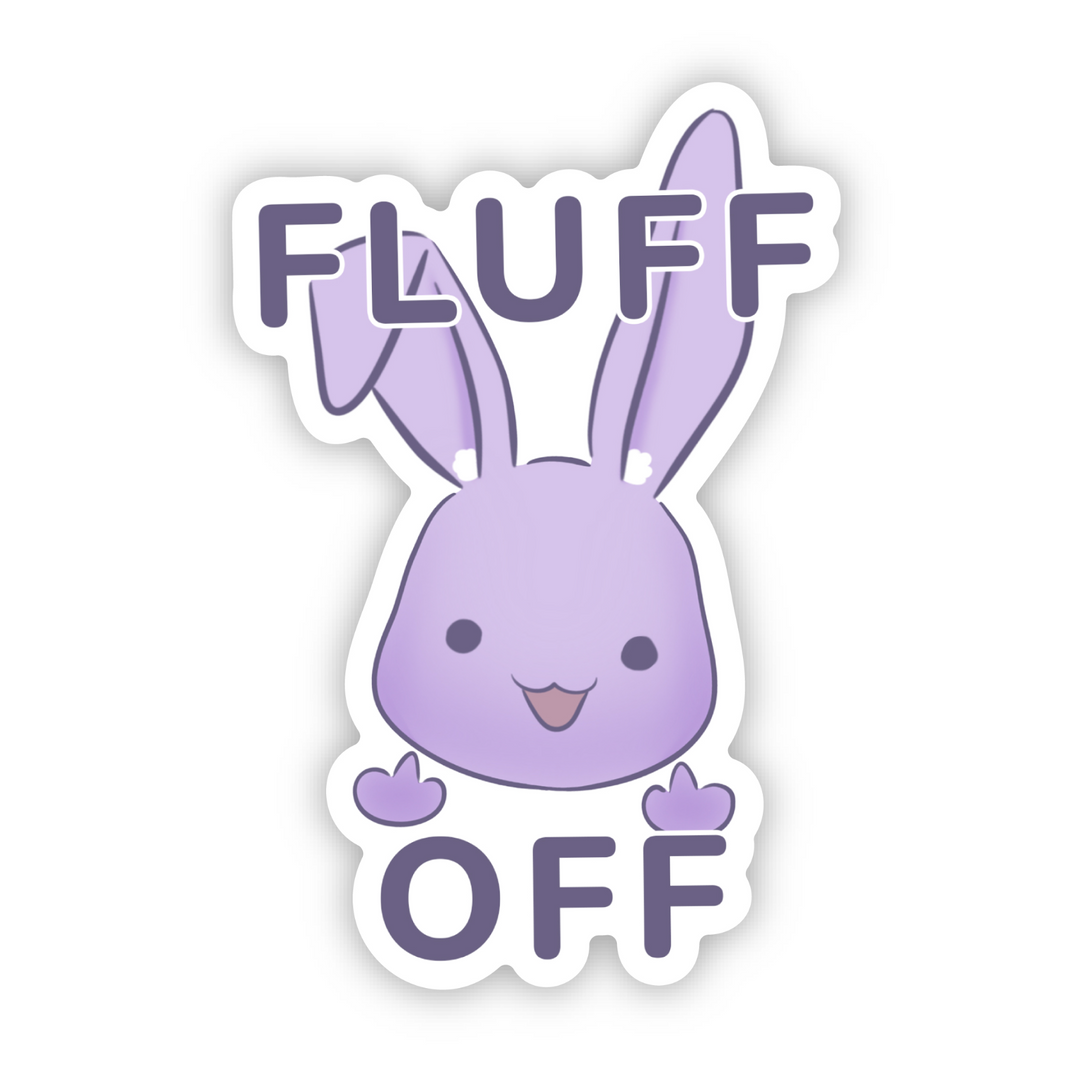 Fluff Off Vinyl Sticker