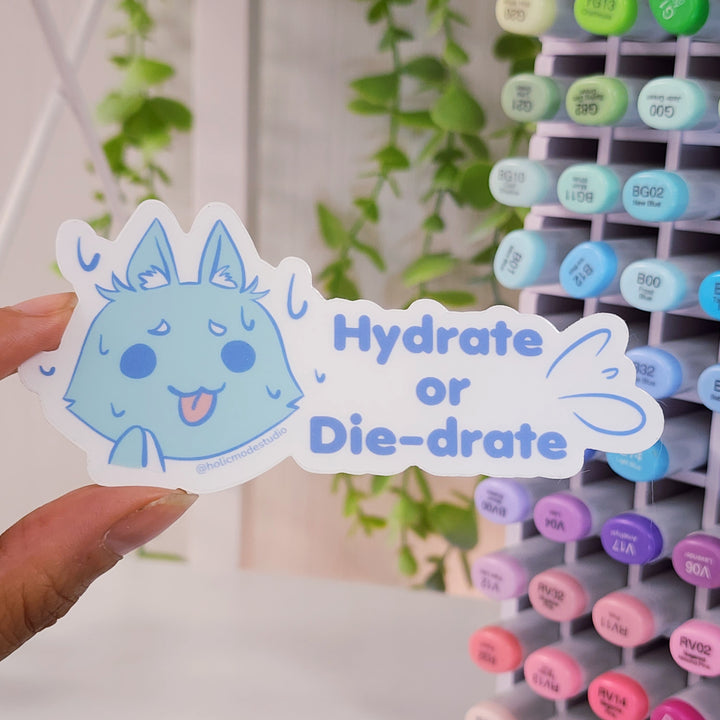 Hydrate or Die-drate Clear Vinyl Sticker