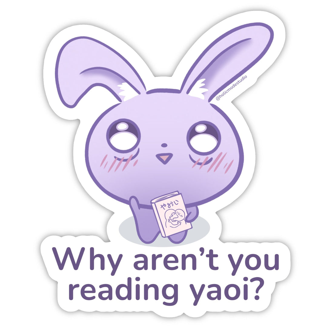 Why no Yaoi Vinyl Sticker