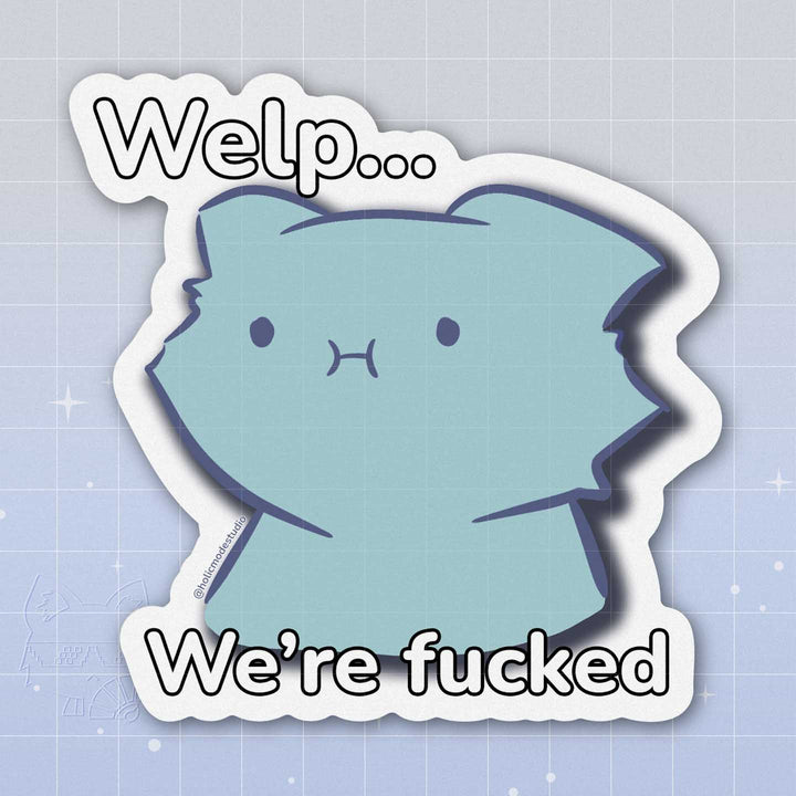 Welp... Vinyl Sticker